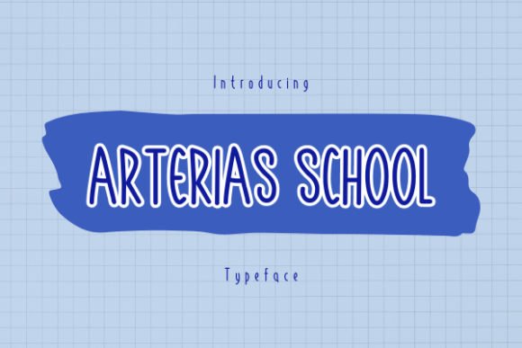 Arterias School: The Joyful Display Font for Creative Makers