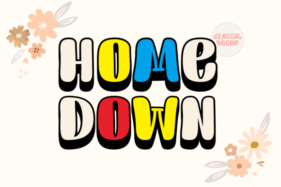 Home Down: A Bold Display Typeface for Editorial Design