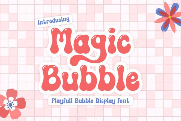 Magic Bubble: A Playful Display Typeface for Modern Editorial Design