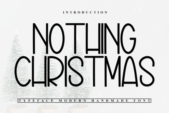 Nothing Christmas: A Festive Display Typeface for Holiday Crafts