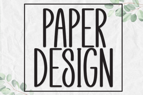 Why Paper Design Is the Ultimate Modern Display Font for Campaigns